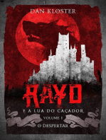 Rayd e a lua do caçador - Volume I: O despertar