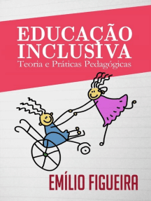 Educação Inclusiva - Teoria E Práticas Pedagógicas