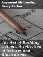 The Art of Building a Home: A collection of lectures and illustrations