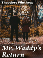 Mr. Waddy's Return