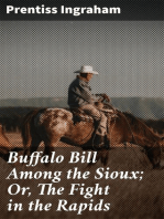 Buffalo Bill Among the Sioux; Or, The Fight in the Rapids