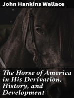 The Horse of America in His Derivation, History, and Development