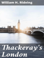 Thackeray's London: A description of his haunts and the scenes of his novels
