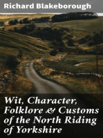 Wit, Character, Folklore & Customs of the North Riding of Yorkshire: With a Glossary of over 4,000 Words and Idioms Now in Use