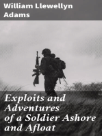 Exploits and Adventures of a Soldier Ashore and Afloat