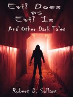 Evil Does as Evil Is and Other Dark Tales