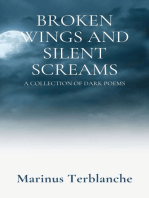 Broken Wings and Silent Screams: A Collection of Dark Poems