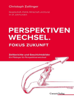 Perspektivenwechsel. Fokus Zukunft: Zeitberichte und Geschichtsbilder