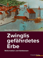 Zwinglis gefährdetes Erbe: Reformation und Geldwesen