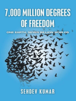 7,000 Million Degrees of Freedom