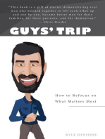 Guys' Trip: How to Refocus on What Matters Most