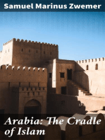 Arabia: The Cradle of Islam: Studies in the Geography, People and Politics of the Peninsula, with an Account of Islam and Mission-Work