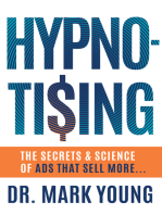 HYPNO-TISING: The Secrets and Science of Ads That Sell More...