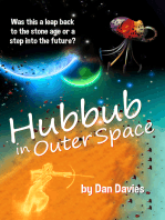 Hubbub in Outer Space