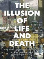 The Illusion of Life and Death: Mind, Consciousness, and Eternal Being