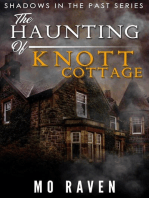 The Haunting of Knott Cottage: Shadows in the Past, #4