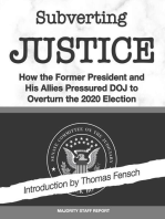 Subverting Justice: How the Former President and His Allies Pressured DOJ to Overturn the 2020 Election