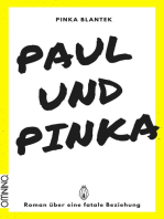 Paul und Pinka: Roman über eine fatale Beziehung