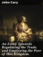 An Essay Towards Regulating the Trade, and Employing the Poor of This Kingdom: Whereunto is Added, an Essay Towards Paying Off the Publick Debts