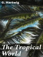 The Tropical World: Aspects of man and nature in the equatorial regions of the globe