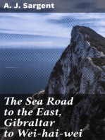 The Sea Road to the East, Gibraltar to Wei-hai-wei