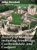 History of Madeley including Ironbridge, Coalbrookdale, and Coalport