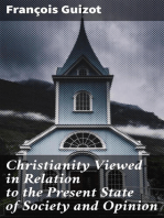 Christianity Viewed in Relation to the Present State of Society and Opinion