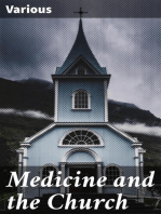 Medicine and the Church: Being a series of studies on the relationship between the practice of medicine and the church's ministry to the sick
