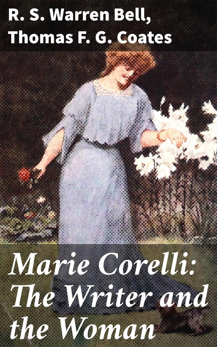 Marie Corelli: The Writer and the Woman by R. S. Warren Bell, Thomas F. G.  Coates - Ebook | Scribd