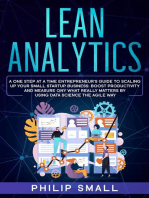Lean Analytics: A One Step at a Time Entrepreneur's Guide to Scaling Up Your Small Startup Business: Boost Productivity and Measure Only What Really Matters by Using Data Science the Agile Way
