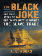 The Black Joke: The True Story of One Ship's Battle Against the Slave Trade