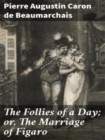 The Follies of a Day; or, The Marriage of Figaro: A comedy, as it is now performing at the Theatre-Royal, Covent-Garden. From the French of M. de Beaumarchais