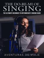 The Do-Re-Mi of Singing: The Ultimate Beginner to Intermediate Singing Guide: Music