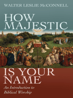 How Majestic Is Your Name: An Introduction to Biblical Worship