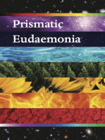 Prismatic Eudaemonia: A Full Spectrum Pursuit of Human Flourishing