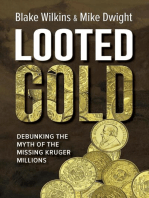 Looted Gold: Debunking the Myth of the Missing Kruger Millions.