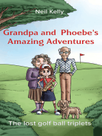 Grandpa and Phoebe’s Amazing Adventures: The Lost Golf Ball Triplets