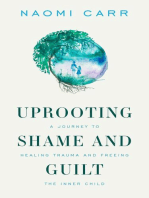 Uprooting Shame and Guilt