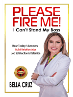 Please Fire Me! I Can't Stand My Boss - How Leaders Build Relationships