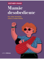 Mamãe Desobediente: Um olhar feminista sobre a maternidade