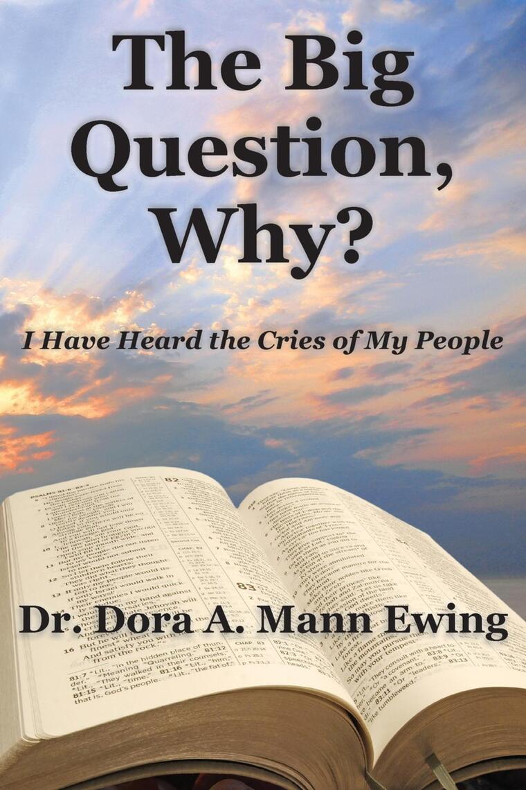 The Big Question, Why? by Dora A. Mann Ewing (Ebook) - Read free for 30 ...