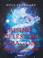 Rising Celestial Dragon: And the Wisdom of the Stars