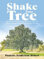 Shake Your Tree: Memoirs of Marie Claire, Always Creole and Always a Proud Colored Former Slave Owner