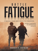 Battle Fatigue: Finding Your Way Back to Freedom