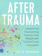 After Trauma: Lessons on Overcoming from a First Responder Turned Crisis Counselor