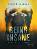 Being Insane: A Voice Listener's Story