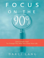Focus on the 90%