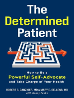 The Determined Patient: How to Be a Powerful Self-Advocate and Take Charge of Your Health
