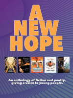 A New Hope: An anthology of fiction and poetry, giving a voice to young people.