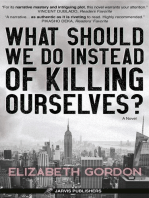 What Should We Do Instead of Killing Ourselves?